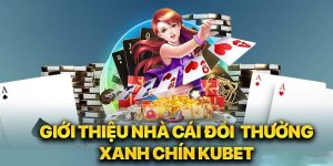 Giới thiệu kubet