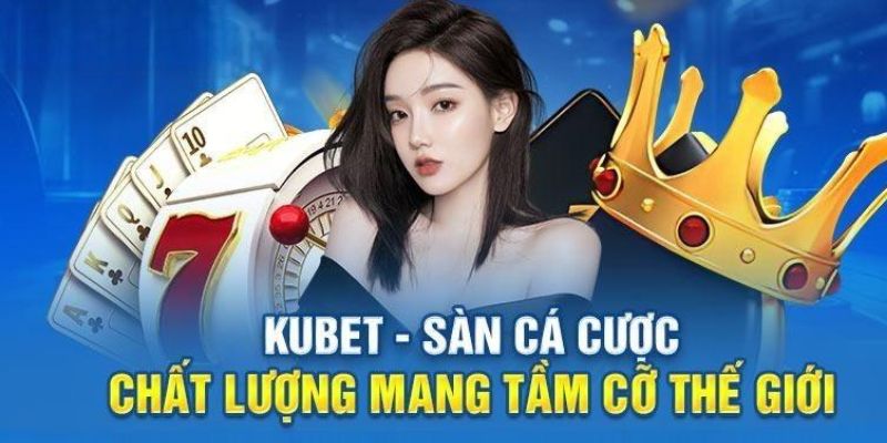 Có rất nhiều ưu điểm nổi bật để giới thiệu Kubet