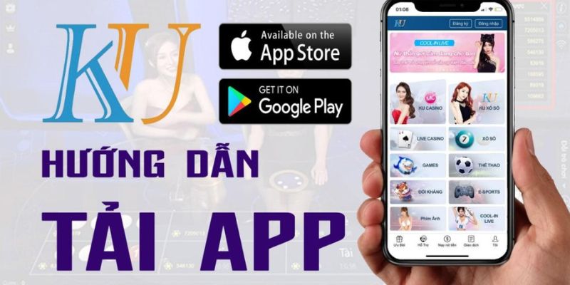 Hướng dẫn các bước tải app Ku11 vô cùng đơn giản 