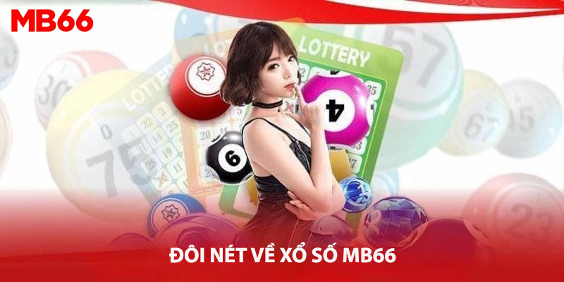 Đôi nét về sảnh Xổ Số MB66