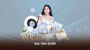 Rút Tiền GO99 – Quy Trình Giao Dịch Đơn Giản Cho Người Dùng